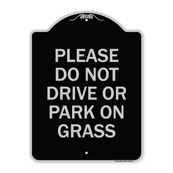 Signmission Please Do Not Drive or Park on Grass Heavy-Gauge Aluminum Sign, 24" x 18", BS-1824-23292 A-DES-BS-1824-23292 - main